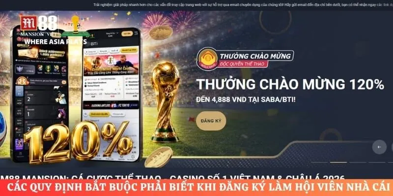 Các quy định bắt buộc phải biết khi đăng ký làm hội viên nhà cái