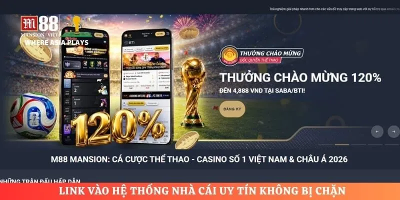 Link vào hệ thống nhà cái uy tín không bị chặn