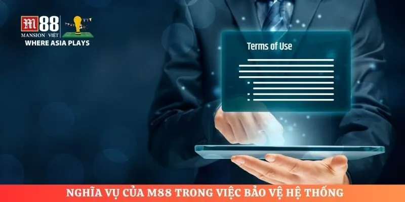 Nghĩa vụ của M88 trong việc bảo vệ hệ thống