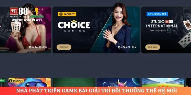 Nhà phát triển game bài giải trí đổi thưởng thế hệ mới