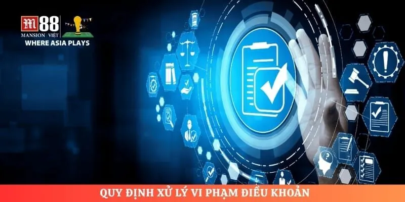 Quy định xử lý vi phạm điều khoản