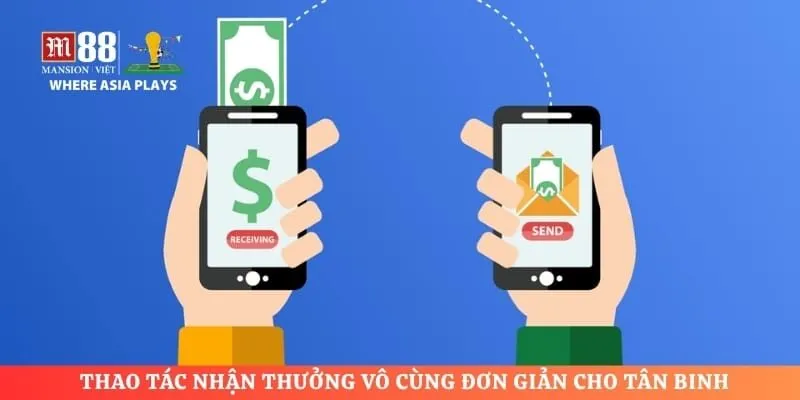 Thao tác nhận thưởng vô cùng đơn giản cho tân binh