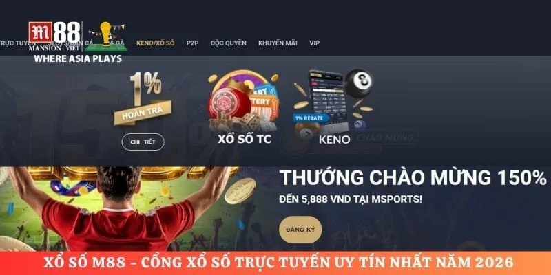 Xổ Số M88 - Cổng Xổ Số Trực Tuyến Uy Tín Nhất Năm 2026